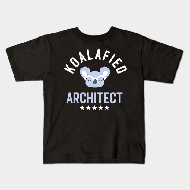 Koalafied Architect - Funny Gift Idea for Architects Kids T-Shirt by BetterManufaktur